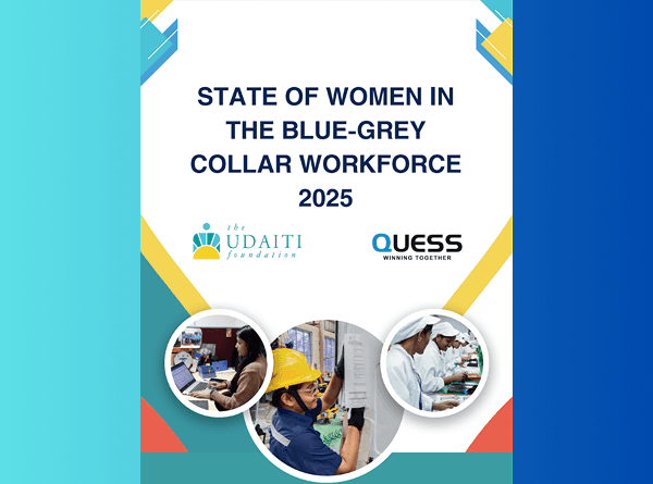 State of Women in the Blue-Grey Collar Workforce 2025- A Udaiti–Quess Joint Report