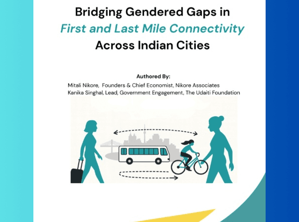 Bridging Gendered Gaps in First and Last Mile Connectivity Across Indian Cities – A Udaiti x Nikore Joint Report