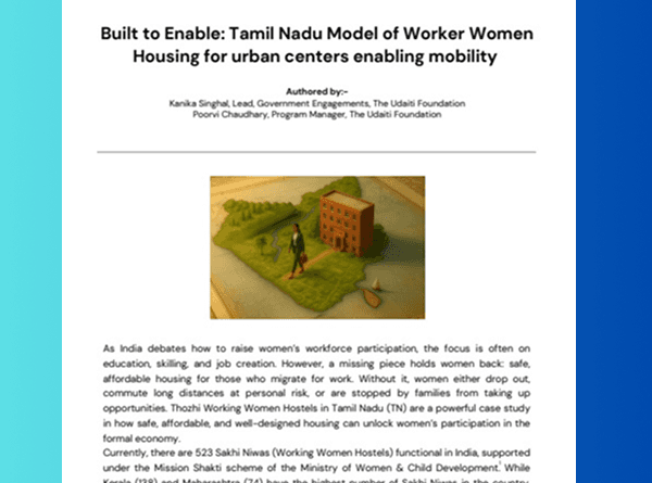 Built to Enable: Tamil Nadu Model of Worker Women Housing for Urban Centers Enabling Mobility